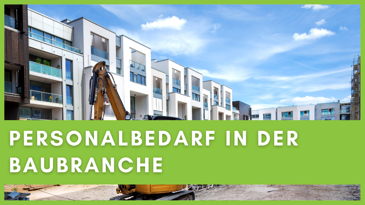 Personalbedarf in der Baubranche