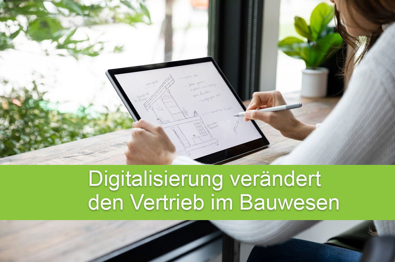 Digitalisierung verändert Vertrieb im Bauwesen